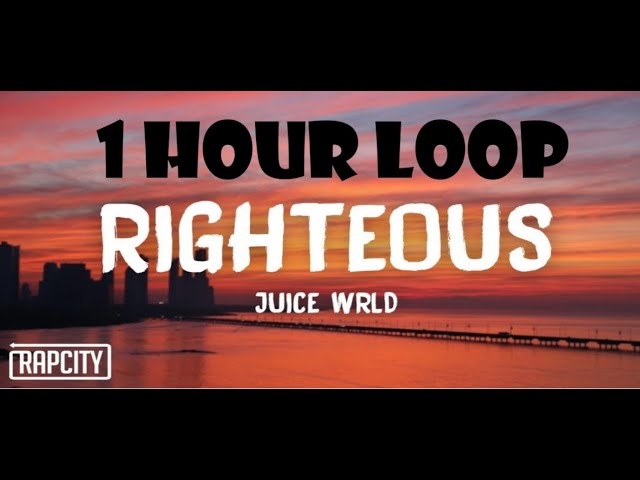 Righteous- Juice WRLD 1 hour | LOOP 1 HOUR | 1 час | MUSIC 1 HOUR | 1 часовой луп! class=