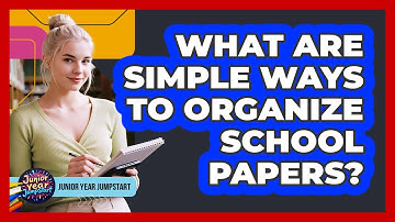 What Are Simple Ways To Organize School Papers?