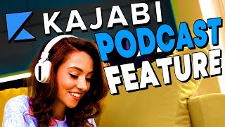NEW Kajabi Podcast Feature FULL TUTORIAL
