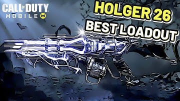 BEST Holger 26 Gunsmith Loadout MP&BR | Holger Review | Call of Duty Mobile New Meta Setup