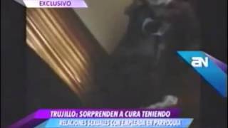 Sorprenden A Sacerdote Teniendo Relaciones Sexuales Con Empleada En Parroquia De Trujillo Sorprenden A Sacerdote Teniendo Relaciones Sexuales Con Empleada En Parroquia De Trujillo