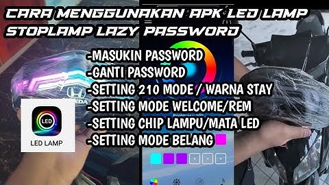 CARA MENGGUNAKAN APLIKASI LED LAMP STOPLAMP LAZY MOTOR /CARA SETTING LAZY/CARA GANTI PASSWORD LAZY