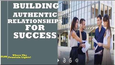 The Power of Building Authentic Relationships for Success (#Business #Success)
