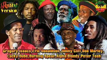 Gregory Isaacs,Peter Tosh,Jimmy Cliff,Bob Marley,Lucky Dube,Burning Spear,Eric Donaldson: 100+ Songs
