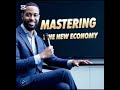 MASTERING THE NEW ECONOMY https://chat.whatsapp.com/GH4tt6AndKKKj6Sw7XjkAk