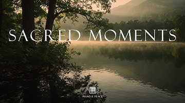 SACRED MOMENTS - Soaking Worship Instrumental | Time With God