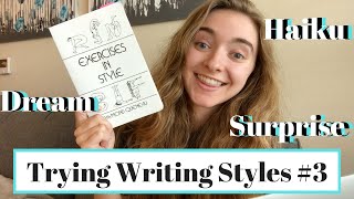 Trying Different Writing Styles // Surprises, Dream, Haiku // Exercises In Style