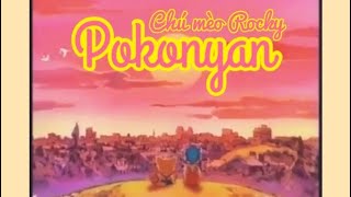 Pokonyan Chú Mèo Rocky - Ending Song 1993 Anime