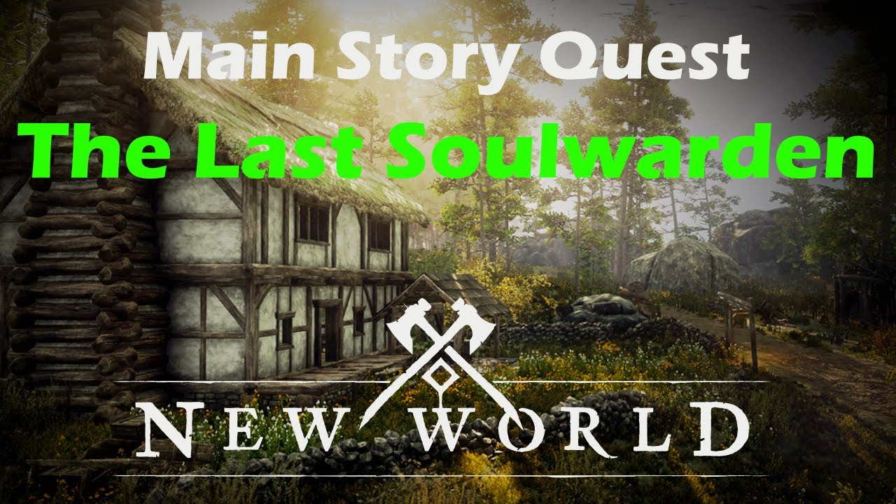 New World Main Story Quest The Last Soulwarden YouTube