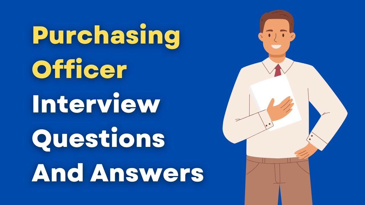 Purchasing Officer Interview Questions And Answers - YouTube