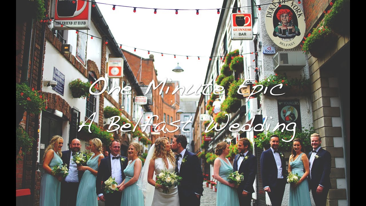 One Minute Epic: A Belfast Wedding