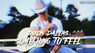 Dixon Dallas - Something To Feel「SUB ESPAÑOL & LYRICS 」