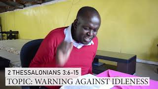 TOPIC: WARNING AGAINST IDLENESS