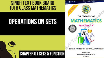 L 04 Operations on sets-10th Class Mathematics (Sindh Book Board) #supposeoxford