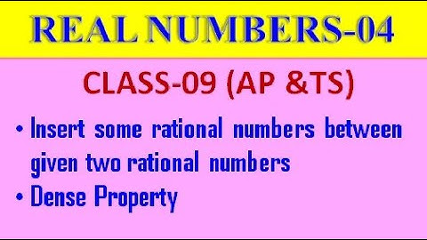 REAL NUMBERS-04 || AP TS STATE SYLLABUS | CLASS-09 || INSERT RATIONAL NUMBERS BETWEEN 2 RATIONALS