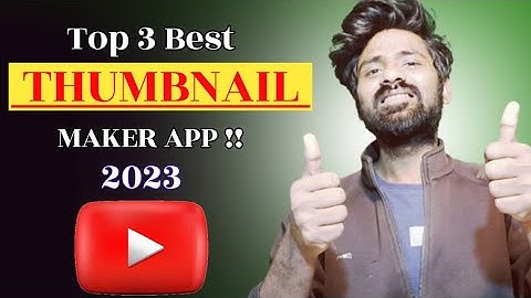 Top 3 Best Thumbnail Maker For Youtube 2023|Best Youtube Thumbnails Making Apps For Android Gaming?