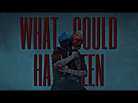 [ARCANE] Vi & Powder/Jinx // What Could Have Been