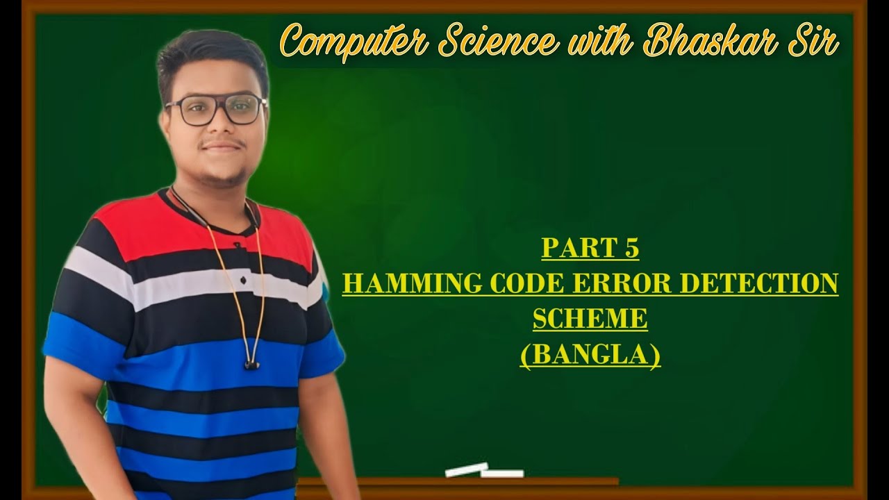 PART 5 | HAMMING CODE ERROR DETECTION SCHEME (BANGLA) - YouTube