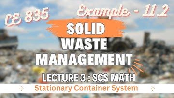 Lecture 3 | Example - 11.2 | SCS System | Solid Waste Management | Environmental Engineering - 3