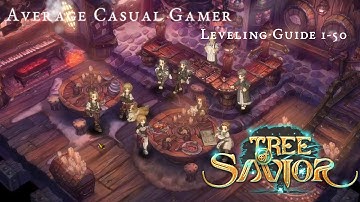 Tree of savior , Casual Leveling Guide 1 - 50 : Ep14 GALE PLATEAU