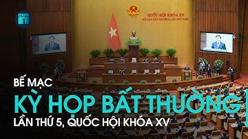 🔴 [Trực tiếp] Bế mạc kỳ họp bất thường lần thứ 5, Quốc hội khóa XV | VTC1