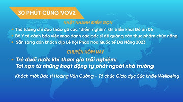 [trực tiếp] 30 PHÚT CÙNG VOV2 (24/5):