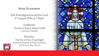 7.30pm The Transfiguration of the Lord | 6th August | St John’s Cathedral