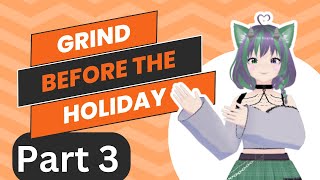 Grind befoe the holiday - FINAL PART