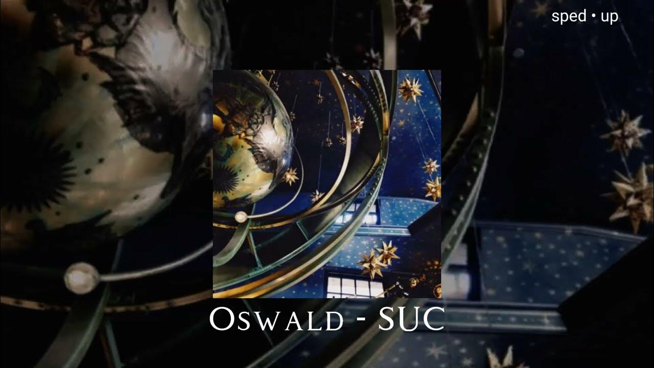 Oswald - SUC (sur un carreau) (sped up) Oswald - SUC (sur un carreau) (sped up)