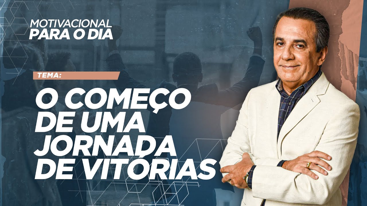 O COMEÇO DE UMA JORNADA DE VITÓRIAS