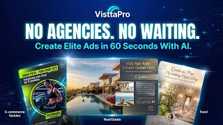 Create Elite Ads in 60 Seconds: The 1st AI Ad Studio (No Skills Needed) | VisttaPro
