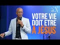 Ta vie doit être à Jésus | Pasteur Emmanuel DECILAP | Adorations &amp; Message