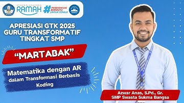 MARTABAK: Matematika dengan AR dalam Transfromasi Berbasis Koding - Apresiasi GTK 2025