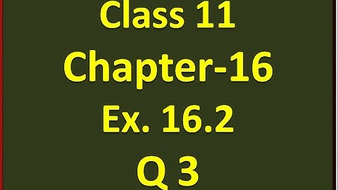 Ex-16.2  Q-3 Class 11 Maths ( Probability)  | Mutually Exclusive Concept | NCERT Maths Solution