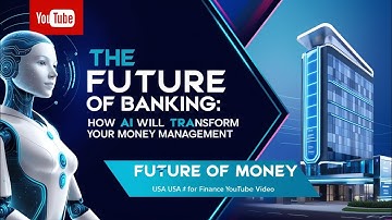 The future of Banking: How ai will change money management