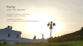 Download lagu Purity - Dan Gautreau (Lynne Publishing)