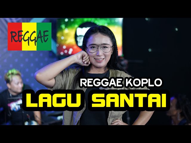 LAGU SANTAI KOPLO REGGAE VOC. YUNI AYUNDA class=