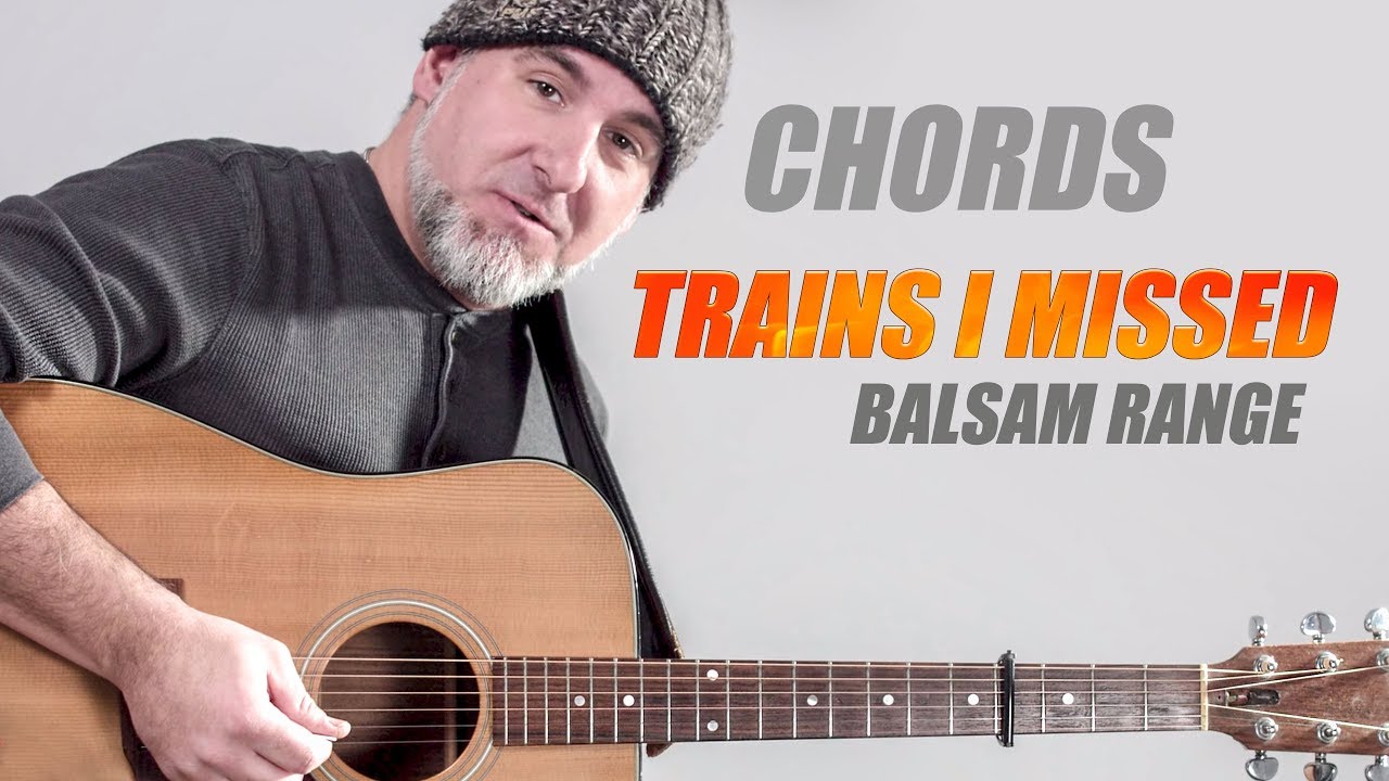 Trains I Missed CHORD PATTERNS by Balsam Range Bluegrass Guitar Lesson