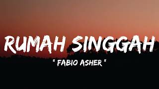 Fabio Asher - Rumah Singgah ( lirik lagu )