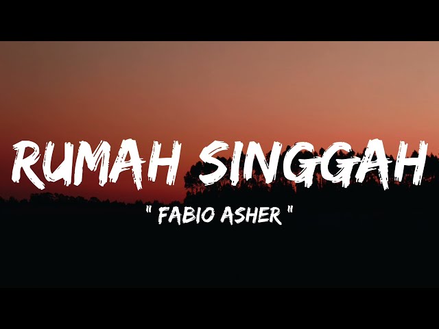 Fabio Asher - Rumah Singgah ( lirik lagu ) class=