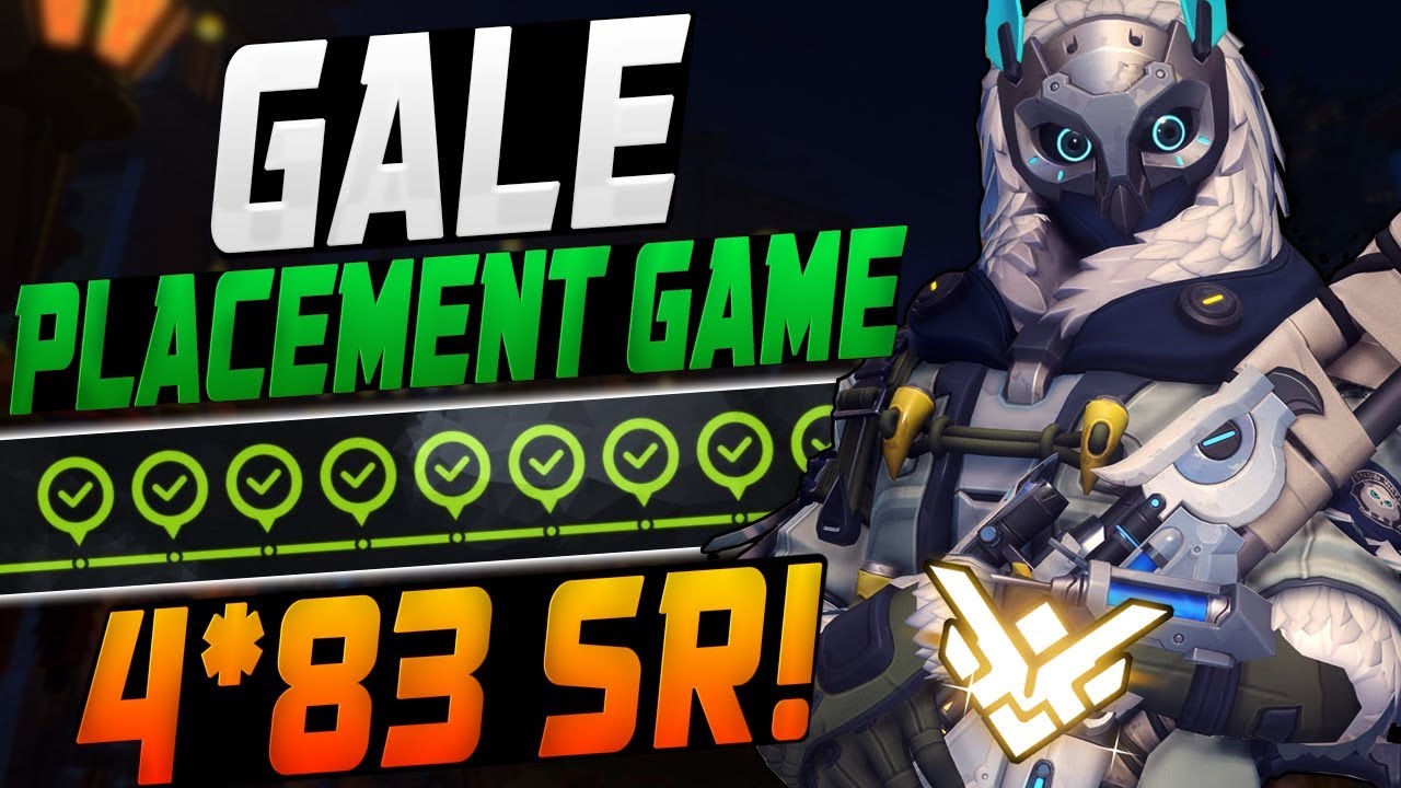 GALE BEST ANA! PLACEMENT GAME! 4*83 SR! [ OVERWATCH SEASON 11 TOP 500 ]