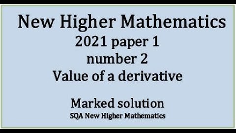 2021 Higher Mathematics Paper 1 no.2 Evaluate a derivative