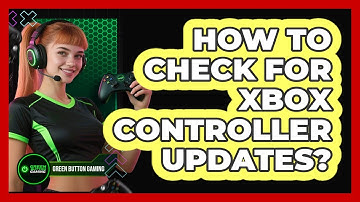 How To Check For Xbox Controller Updates?