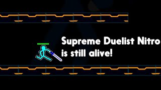 Supreme Duelist Nitro - Still alive!