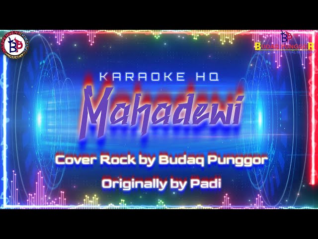 Padi - Mahadewi Karaoke HQ Cover Rock by Budaq Punggor class=
