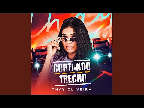 Capa da música Cortando Trecho, de Thay Oliveira