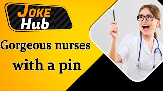Gorgeous nurses with a pin | Funny jokes