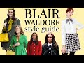 How to dress like BLAIR WALDORF from GOSSIP GIRL | Preppy Style Icons