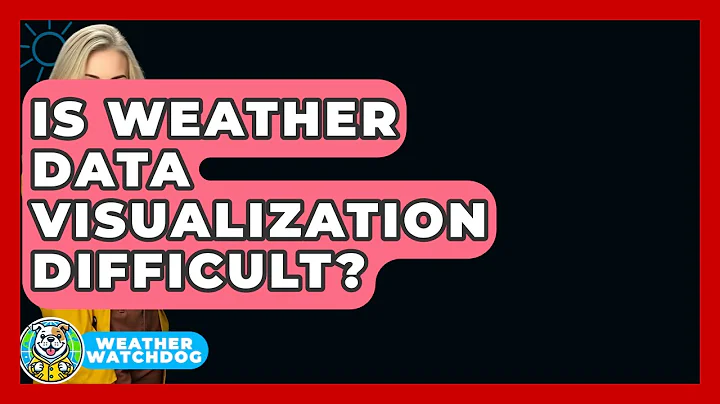 Is Weather Data Visualization Difficult? - Weather Watchdog