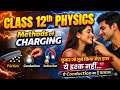 "Methods of Charging in One Shot ⚡ Class 12 Physics | Easy Explanation"